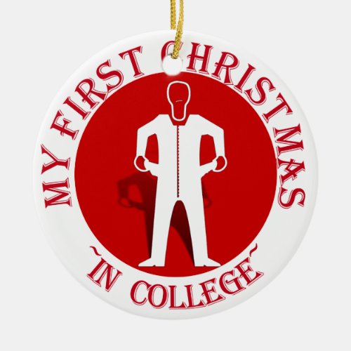 My First Christmas In College Ceramic Ornament
