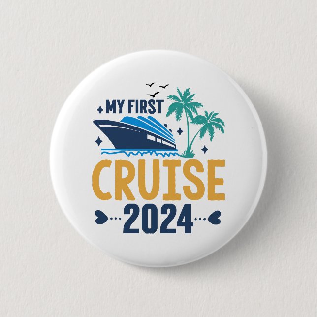 My First Cruise 2024 Button (Front)