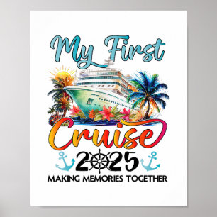 My First Cruise 2025 Cute First Time Cruise Vacati Poster