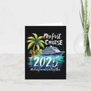 My First Cruise 2025 Funny First Time Cruise Vacat Card