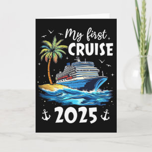 My First Cruise 2025 Funny First Time Cruise Vacat Card