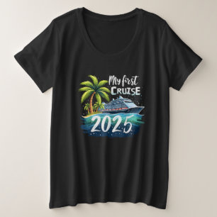 My First Cruise 2025 Plus Size T-Shirt