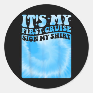 My First Cruise 2025 Sign My Shirt Cute Groovy Kid Classic Round Sticker
