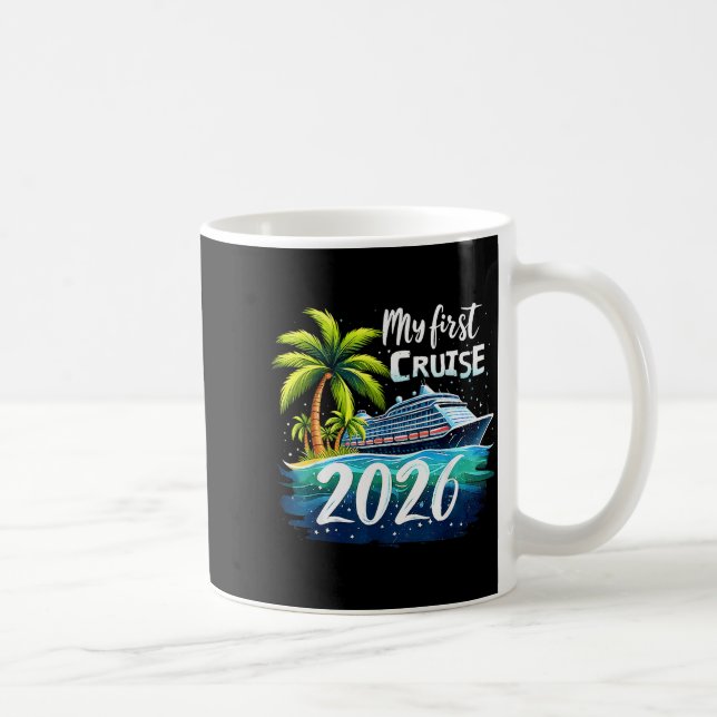 My First Cruise 2026 Funny First Time Cruise Vacat Coffee Mug (Right)