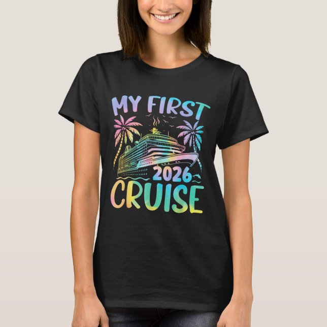 My First Cruise 2026 Vacation Tie Dye Family Cruis T-Shirt (Front)
