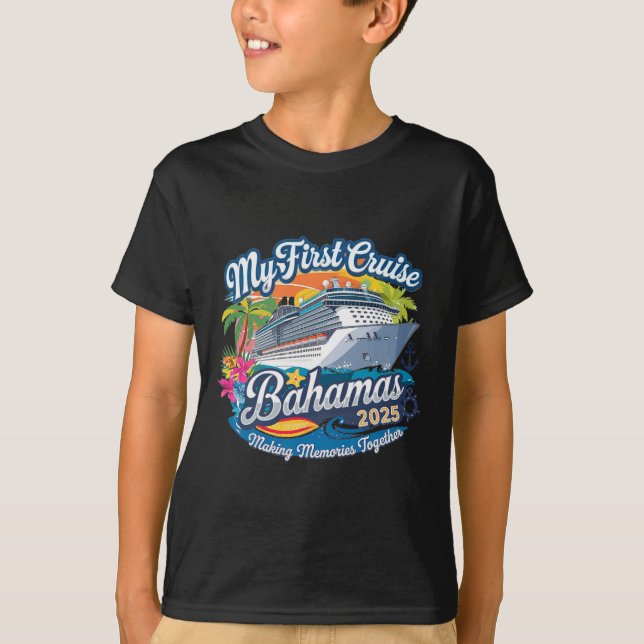 My First Cruise Bahamas 2025 Cute First Time Cruis T-Shirt (Front)