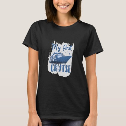 My First Cruise For Sailing Newbies Cruise Accesso T_Shirt
