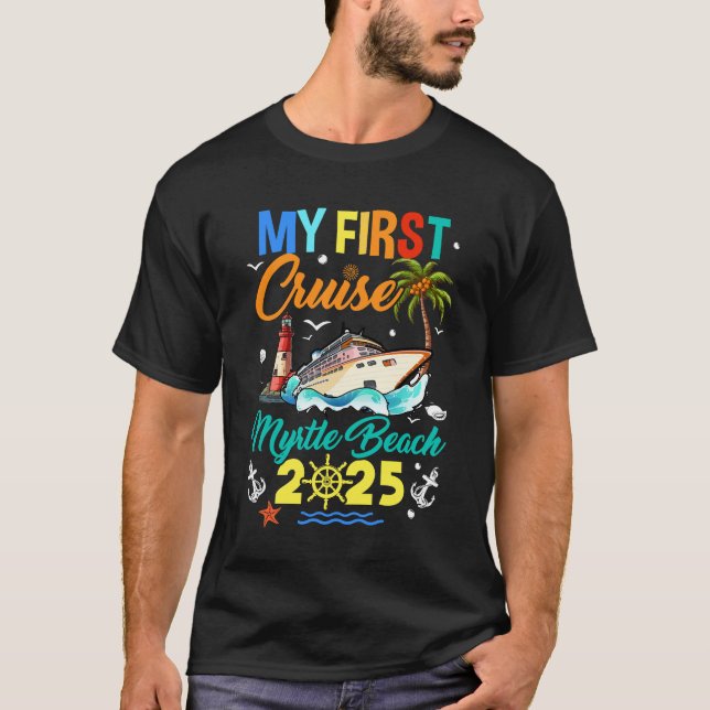 My First Cruise Myrtle Beach 2025 Family Matching  T-Shirt (Front)