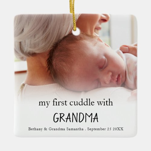 My First Cuddle With Grandma Photo Newborn Baby Ceramic Ornament