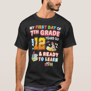My First Day Of 7th Grade Im Year Old 12 And Ready T-Shirt