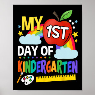 My First Day Of Kindergarten Fun Colorful Rainbow  Poster