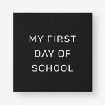 My First Day of School Black and White Faux Canvas Print<br><div class="desc">This simple and stylish "My first day of school" sign features a letter board look with a solid black printed background and white ALL CAPS sans serif lettering. Text and design can be completely personalized.</div>