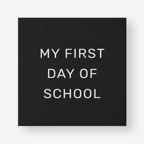 My First Day of School Black and White Faux Canvas Print
