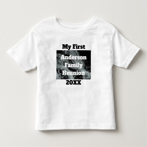 My First Family Reunion Black White Falling Water Toddler T_shirt
