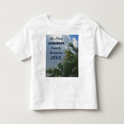 My First Family Reunion Palm Trees Beach Toddler T_shirt