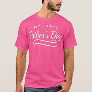 My First Fathers Day 1st Time Dad T-Shirt