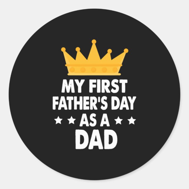My First Father's Day As a Dad 2021 Classic Round Sticker (Front)