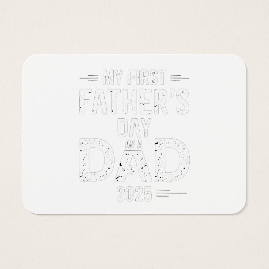 My First Father's Day As A Dad 2025 (Front)