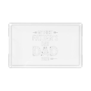 My First Father's Day As A Dad 2025 Acrylic Tray