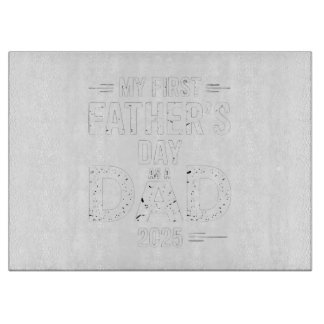 My First Father's Day As A Dad 2025 Cutting Board