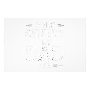 My First Father's Day As A Dad 2025 Photo Print
