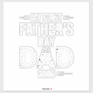 My First Father's Day As A Dad 2025 Sticker