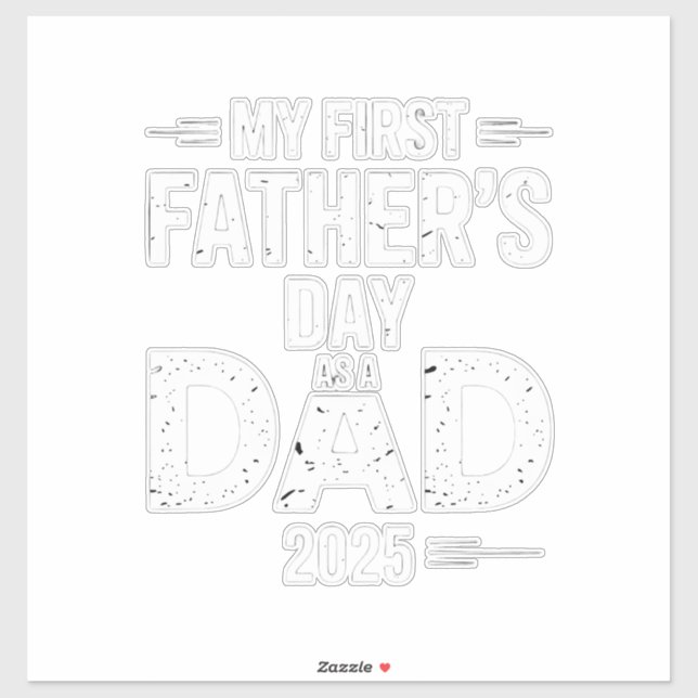 My First Father's Day As A Dad 2025  Sticker (Sheet)