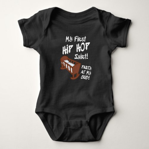 My First HIP HOP Shirt Party at My Crib Baby Bod Baby Bodysuit