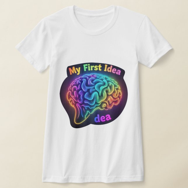 My First Idea – Creative and Inspirational Design T-Shirt (Laydown)