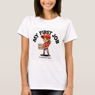 My first job pizza delivery T-Shirt