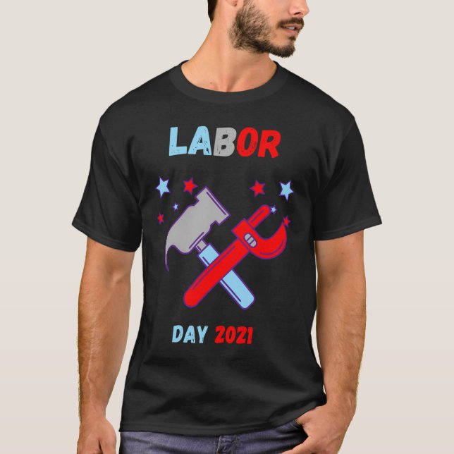 My First Labor Day, Happy Labor Day  T-Shirt (Front)