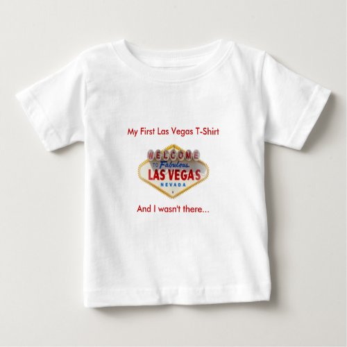 My First Las Vegas T_Shirt And I wasnt there Tee