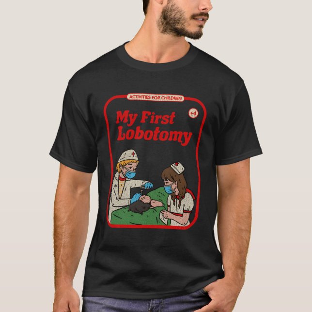 My First Lobotomy Horror Goth Occult Childgame T-Shirt (Front)