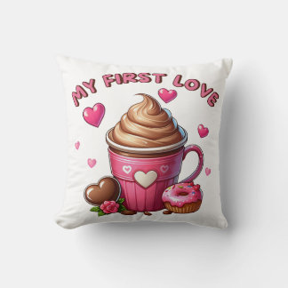 My First Love Cupcake And Coffee Throw Pillow