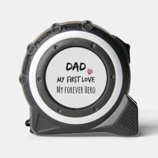 My First Love, Forever Hero Dad Tape Measure