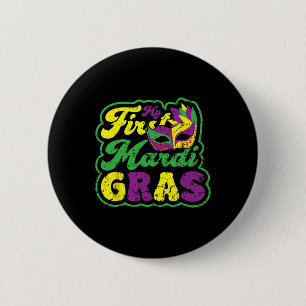 My First Mardi Gras Mardi Gras Party Funny Holiday Button