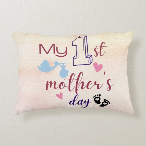 My first mothers day Accent Pillow
