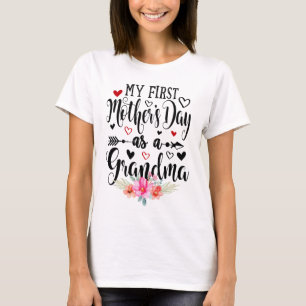 My First Mother's Day As A Grandma Mothers Day T-Shirt