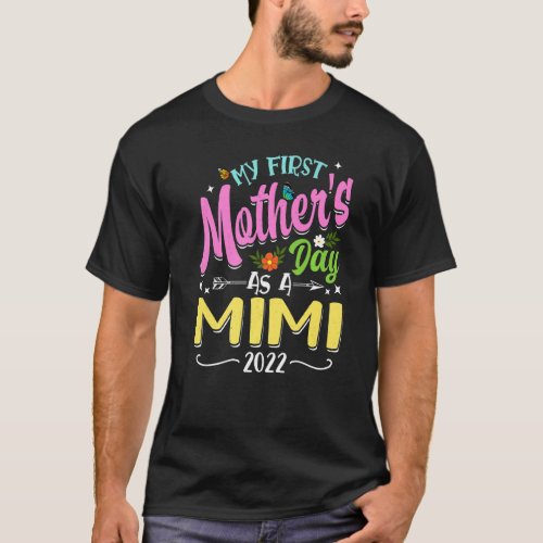 My First Mothers Day As A Mimi 2022 Mothers Day T_Shirt