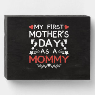 My First Mother's Day As A Mommy Wooden Box Sign