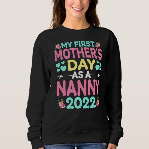 My First Mothers Day As A Nanny Funny Mothers Day Sweatshirt