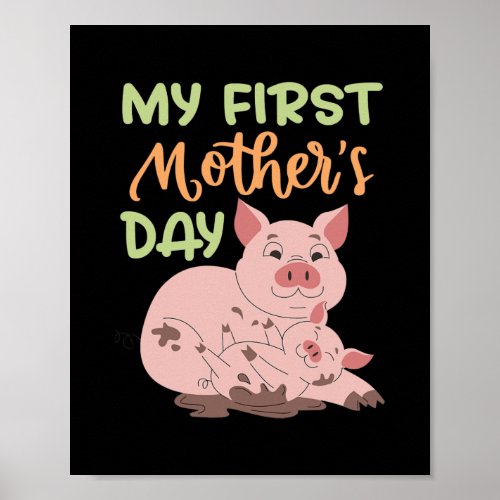 My First Mothers Day Cute Pig Mom Mothers Day  Poster