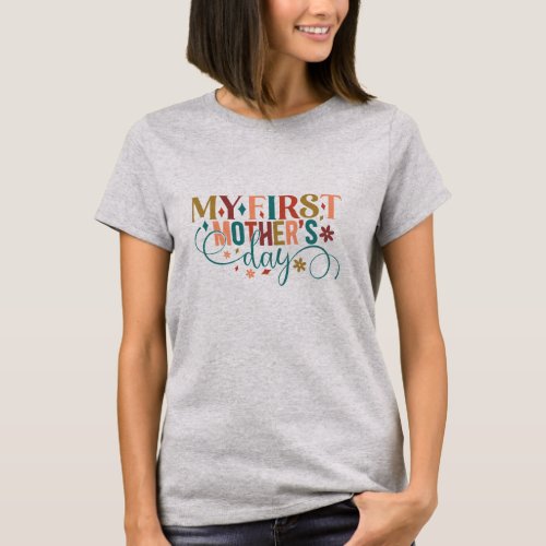 My First Mothers Day Retro Typography  T_Shirt