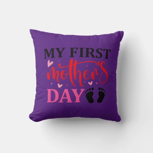 My First Mothers Day    Throw Pillow