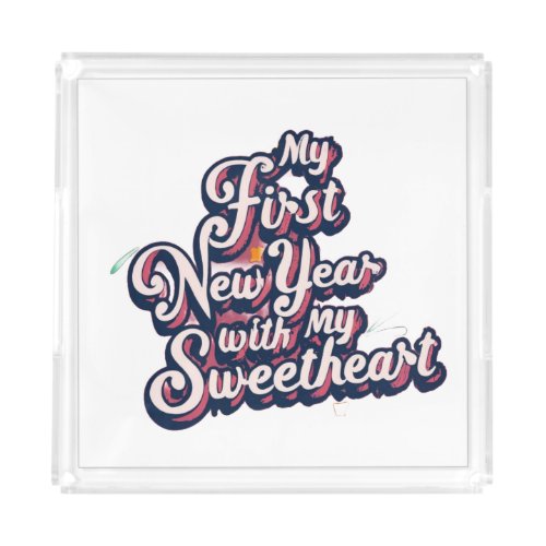 My First New Year With My Sweetheart Acrylic Tray