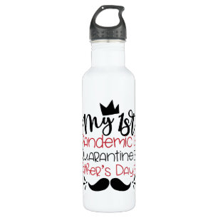 My First Pandemic Quarantine Father's Day Stainless Steel Water Bottle
