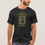 My First President Was Sam Houston T-shirt at Zazzle