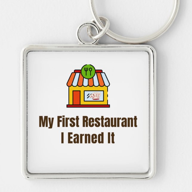 My First Restaurant Keychain – I Earned It – Proud (Front)