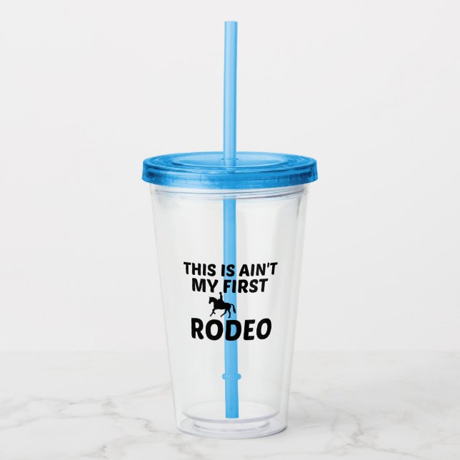 MY FIRST RODEO ACRYLIC TUMBLER (Front)