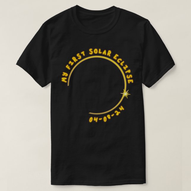 My first Solar Eclipse 040824 T-Shirt (Design Front)